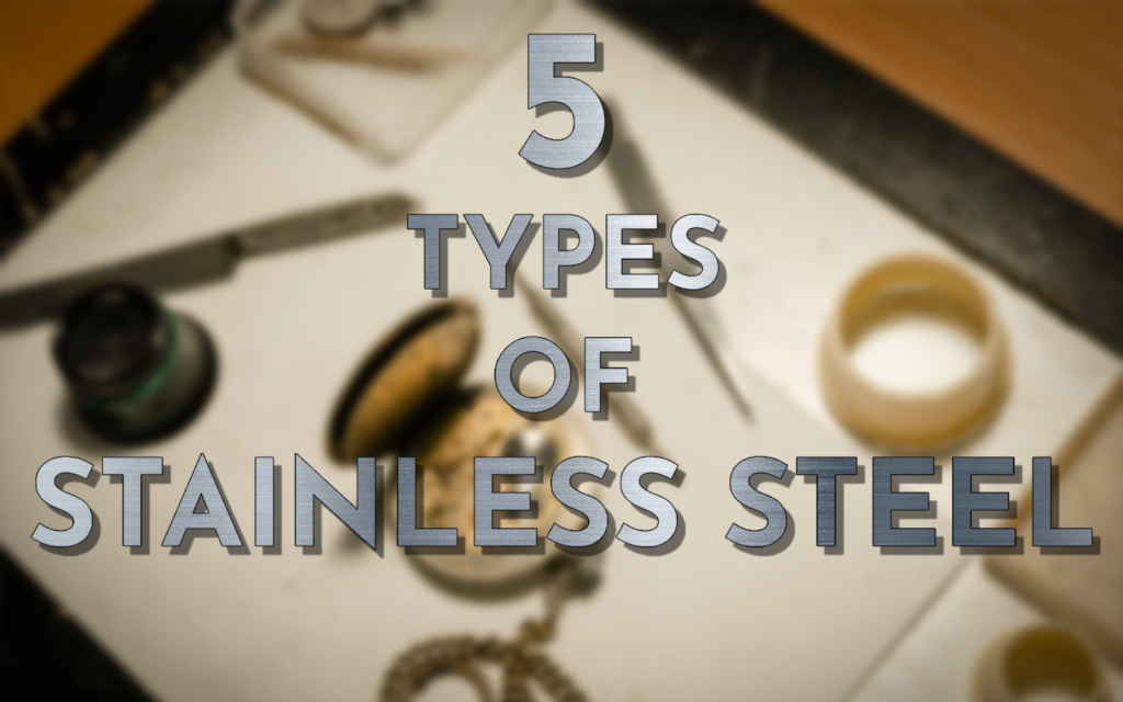 5 types of stainless steel